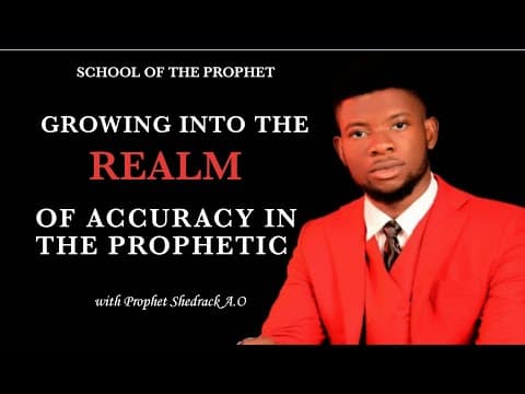 Growing into giving accurate prophecies |School of the Prophet|