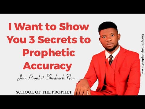 Prophetic Secrets |Prophet Shedrack A.O|