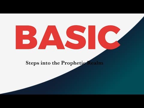 Basic Step into the Prophetic Realm part 1