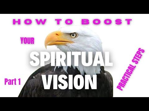 How to Boost Your seeing ability in the Spiritual Realm