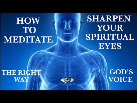 How to Meditate and sharpen your spiritual eyes